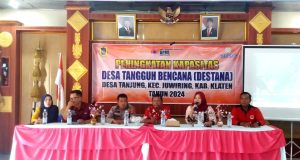 Pemerintah Kecamatan Juwiring Gelar Pelatihan Kapasitas Desa Tangguh Bencana (DESTANA) Di Desa Tanjung