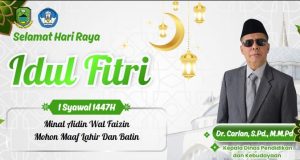 KEPALA DINAS PENDIDIKAN DAN KEBUDAYAAN MENGUCAPKAN SELAMAT HARI RAYA IDUL FITRI 1447 H