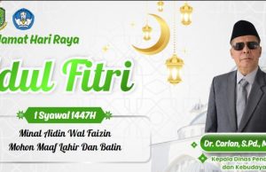 KEPALA DINAS PENDIDIKAN DAN KEBUDAYAAN MENGUCAPKAN SELAMAT HARI RAYA IDUL FITRI 1447 H