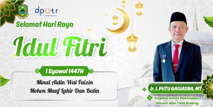 KEPALA DPUTR KABUPATEN KUNINGAN MENGUCAPKAN SELAMAT HARI RAYA IDUL FITRI 1447 H